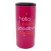 "Hello Bubbles" Stainless Steel 12 Oz. Can Cozy